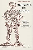 M�decines du monde, histoire et pratique des m�decines traditionnelles
