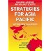 Strategies for Asia Pacific: Building the Business in Asia