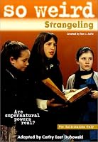 So Weird #4: Strangeling (So Weird)