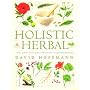 Holistic Herbal: A Safe and Practical Guide to Making and Using Herbal Remedies