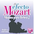 El Efecto Mozart M�sica para Beb�s, Vol. 2: Dulces sue�os by 