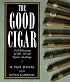 The Good Cigar
