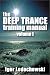 The Deep Trance Training Manual: Vol 1