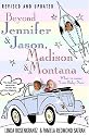 Beyond Jennifer & Jason, Madison & Montana: What to Name Your Baby Now