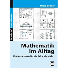 Mathematik im Alltag: Kopiervorlagen f�r die Sekundarstufe I