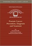 Prostate Cancer:  Prevention, Diagnosis, and Treatment