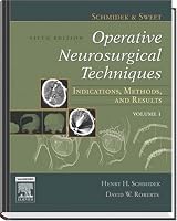 Schmidek and Sweet's Operative Neurosurgical Techniques: Indications, Methods, and Results, 2-Volume Set