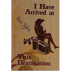 I Have Arrived at This Destination
