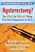 Book Hysterectomy? The Best or Worst Thing That Ever Happened to Me?: A Collection of Women's Personal Experiences