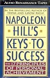Napoleon Hill's Keys to Success: The 17 Principles of Personal Achievement