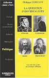 La question individualiste : Stirner, Marx, Durkheim, Proudhon