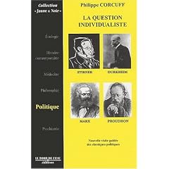 La question individualiste : Stirner, Marx, Durkheim, Proudhon
