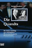 Die Quandts: Ihr leiser Aufstieg zur mächtigsten Wirtschaftsdynastie Deutschlands