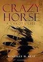 Crazy Horse: A Lakota Life (Civilization of the American Indian Series)