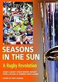 Seasons in the sun : a rugby revolution