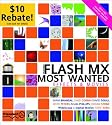 Flash MX Most Wanted: Effects and Movies