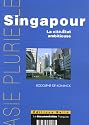 Singapour : La cité-Etat ambitieuse