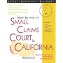 How to Win in Small Claims Court in California, 2E