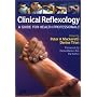 Clinical Reflexology: A Guide for Health Professionals