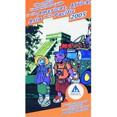 The Official Youth Hostels Guide to the Americas, Africa, Asia & the Pacific 2005 (Yha Guides)