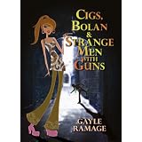 Cigs, Bolan & Strange Men With Guns (Time Travelling Assassins Series)di Gayle Ramage