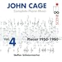 John Cage: Complete Piano Music, Vol. 4 (Pieces 1950-1960)