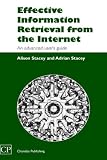 Effective Information Retrieval from the Internet: An Advanced User s Guide