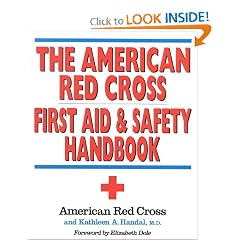 The American Red Cross First Aid and Safety Handbook
