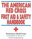 The American Red Cross First Aid and Safety Handbook
