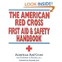 The American Red Cross First Aid and Safety Handbook