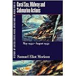 History of United States Naval Operations in World War II. Vol. 4: Coral Sea, Midway and Submarine Actions, May 1942-August 1942 book cover