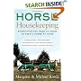 Horse Housekeeping: Everything You Need to Know to Keep a Horse at Home