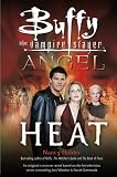 Click for larger image of Heat (Buffy/Angel Crossover)