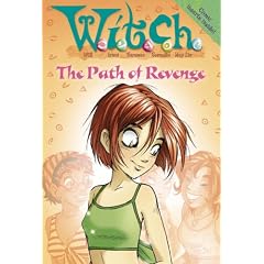 W.i.t.c.h. Novels (16) - Path of Revenge