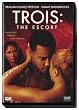 Trois: The Escort