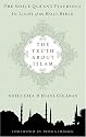 The Truth About Islam: The Noble Qur'An's Teachings in Light of the Holy Bible