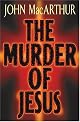 The Murder Of Jesus