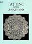 Tatting with Anne Orr (Dover Needlework)