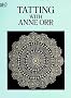 Tatting with Anne Orr (Dover Needlework)