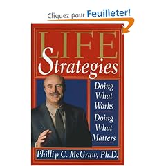 Life Strategies: Doing What Works, Doing What Matters