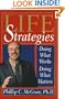 Life Strategies: Doing What Works, Doing What Matters
