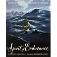 Spirit of Endurance: The True Story of the Shackleton Expedition to the Antarctic