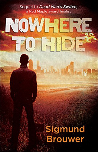 Nowhere to Hide, by Sigmund Brouwer