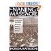 The Nanjing Massacre: A Japanese Journalist Confronts Japan's National Shame (Studies of the Pacific Basin Institute)