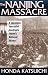 The Nanjing Massacre: A Japanese Journalist Confronts Japan's National Shame (Studies of the Pacific Basin Institute) - Katsuichi Honda, Frank Gibney