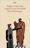 Siegfried und Krimhild Die Nibelungen - J&uuml;rgen Lodemann
