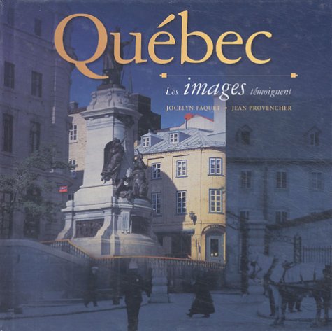 City Travel Guides Discounted  Livres : Québec, les images témoignent