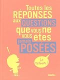 Toutes les réponses aux questions que vous ne vous êtes jamais posées : Le retour !