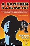 A Panther Is a Black Cat: An Account of the Early Years of the Black Panther Party - Its Origins, Its Goals, and Its Struggle for Survival