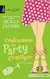 Confessions Of A Party Crasher (Harlequin Signature Select)